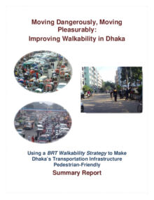 Moving Dangerously, Moving Pleasurably: Improving Walkability in Dhaka