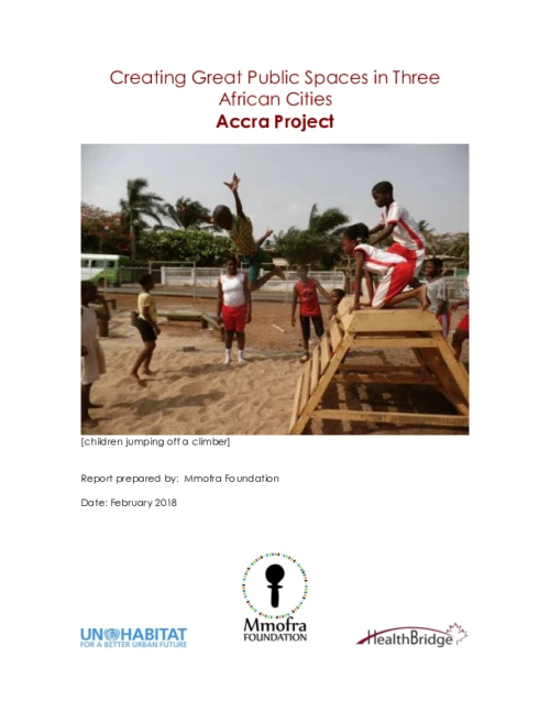 Creating Great Public Spaces in Three African Cities: Accra Final Report